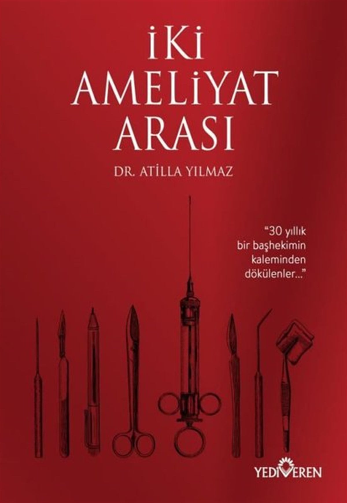Atilla YılmazTürkiye Romanİki Ameliyat Arası