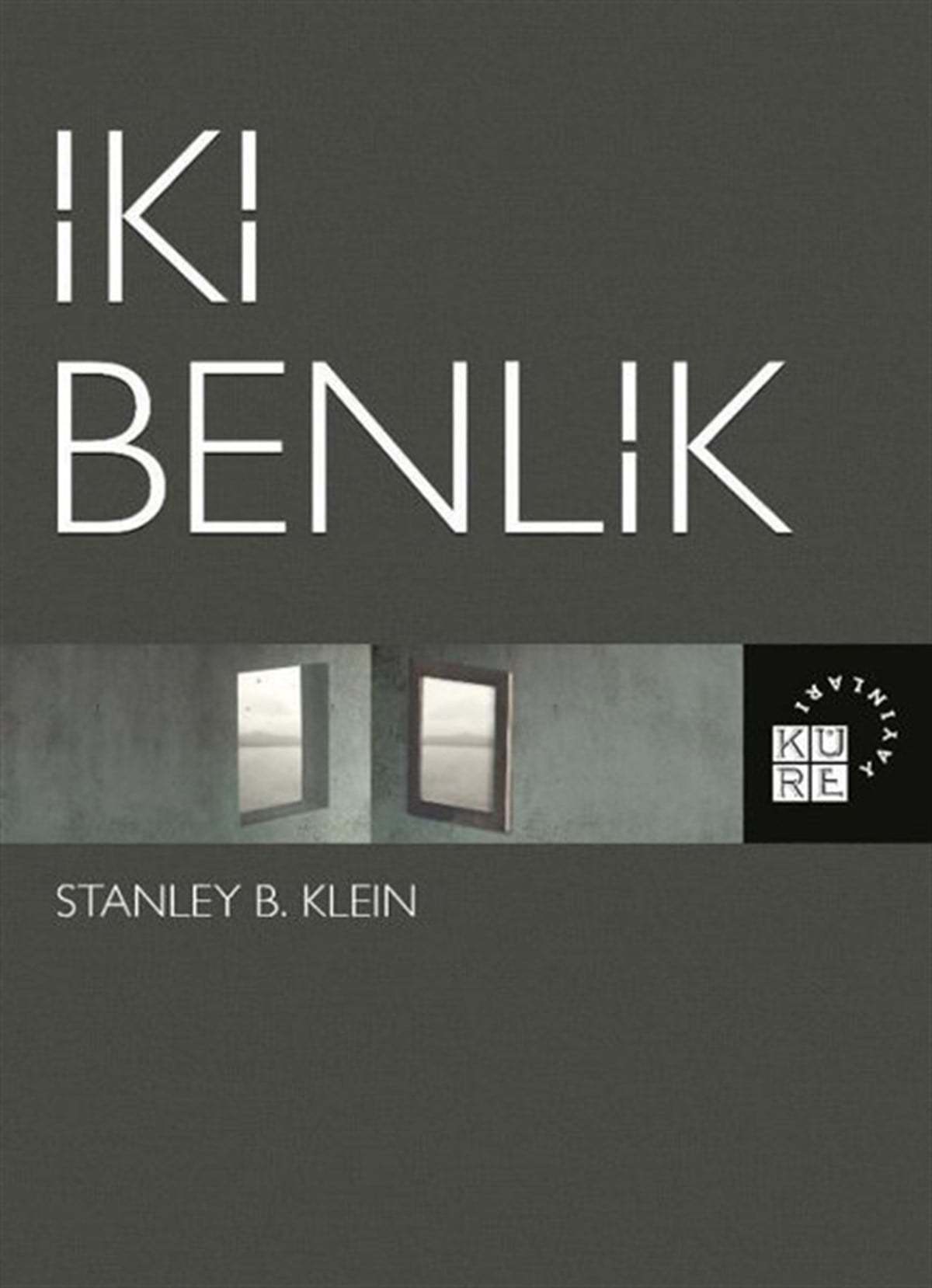 Stanley B. KleinFelsefe Bilimiİki Benlik