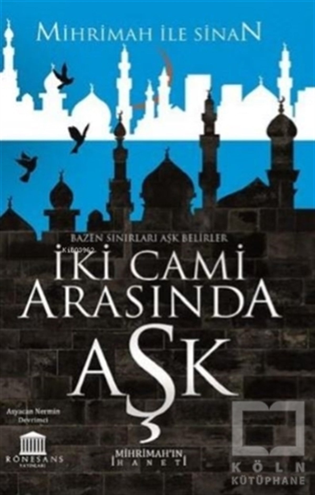 Asyacan Nermin DevrimciTürkçe Romanlarİki Cami Arasında Aşk