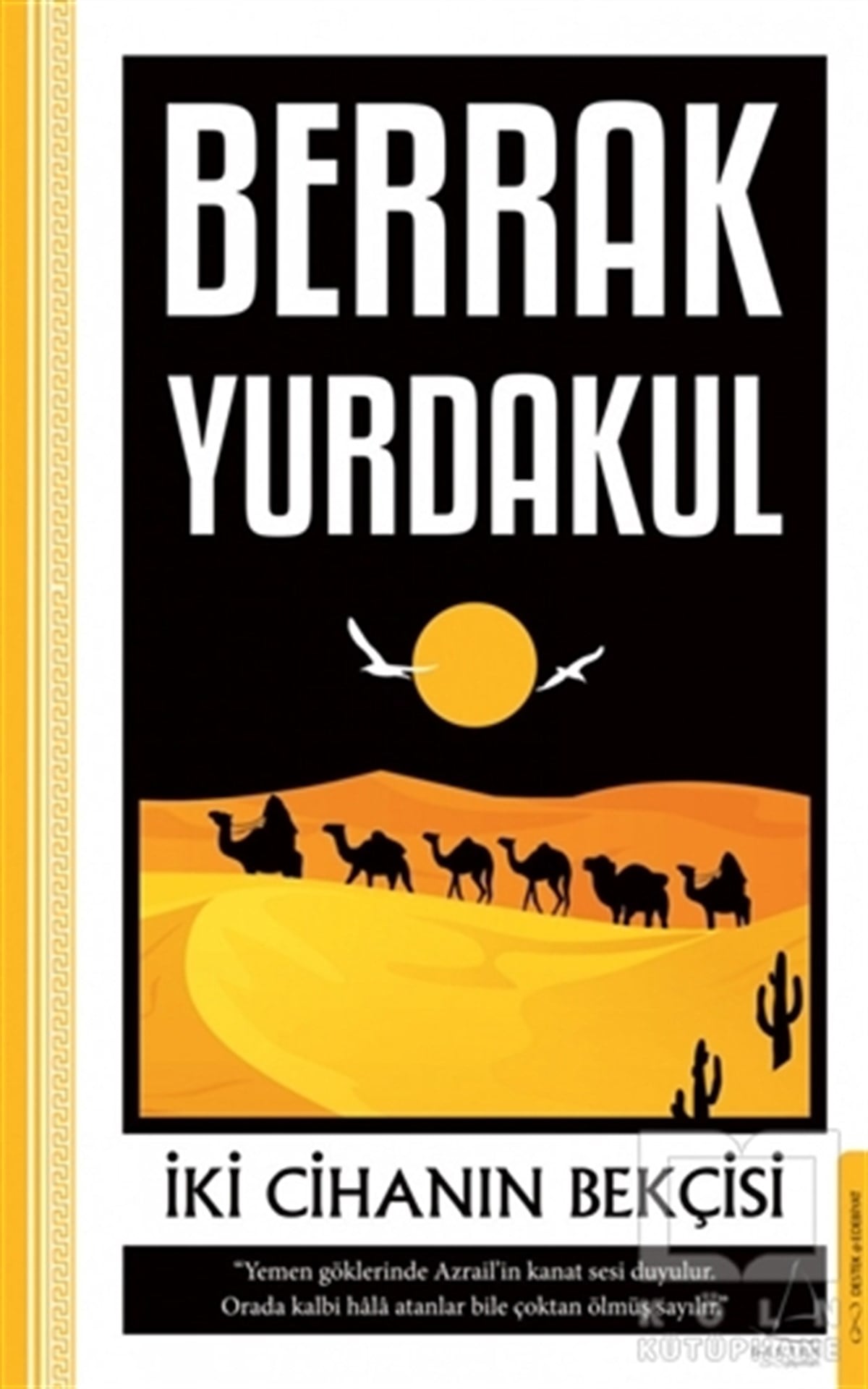 Berrak YurdakulTürkçe Romanlarİki Cihanın Bekçisi