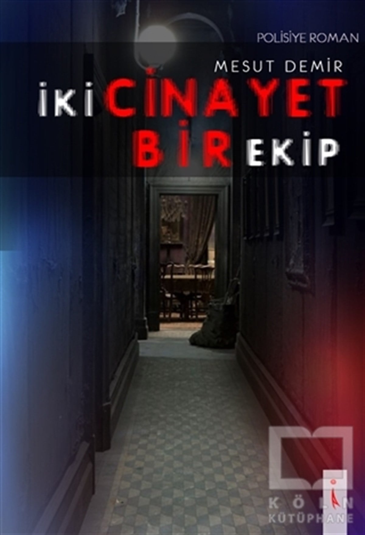 Mesut DemirPolisiyeİki Cinayet Bir Ekip