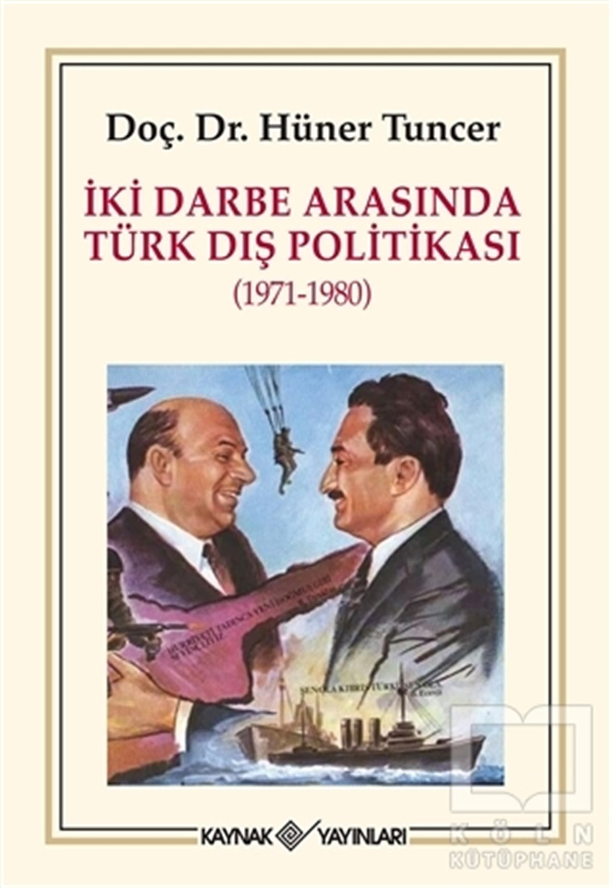 Hüner TuncerUluslararası İlişkiler, Dış Politikaİki Darbe Arasında Türk Dış Politikası (1971-1980)