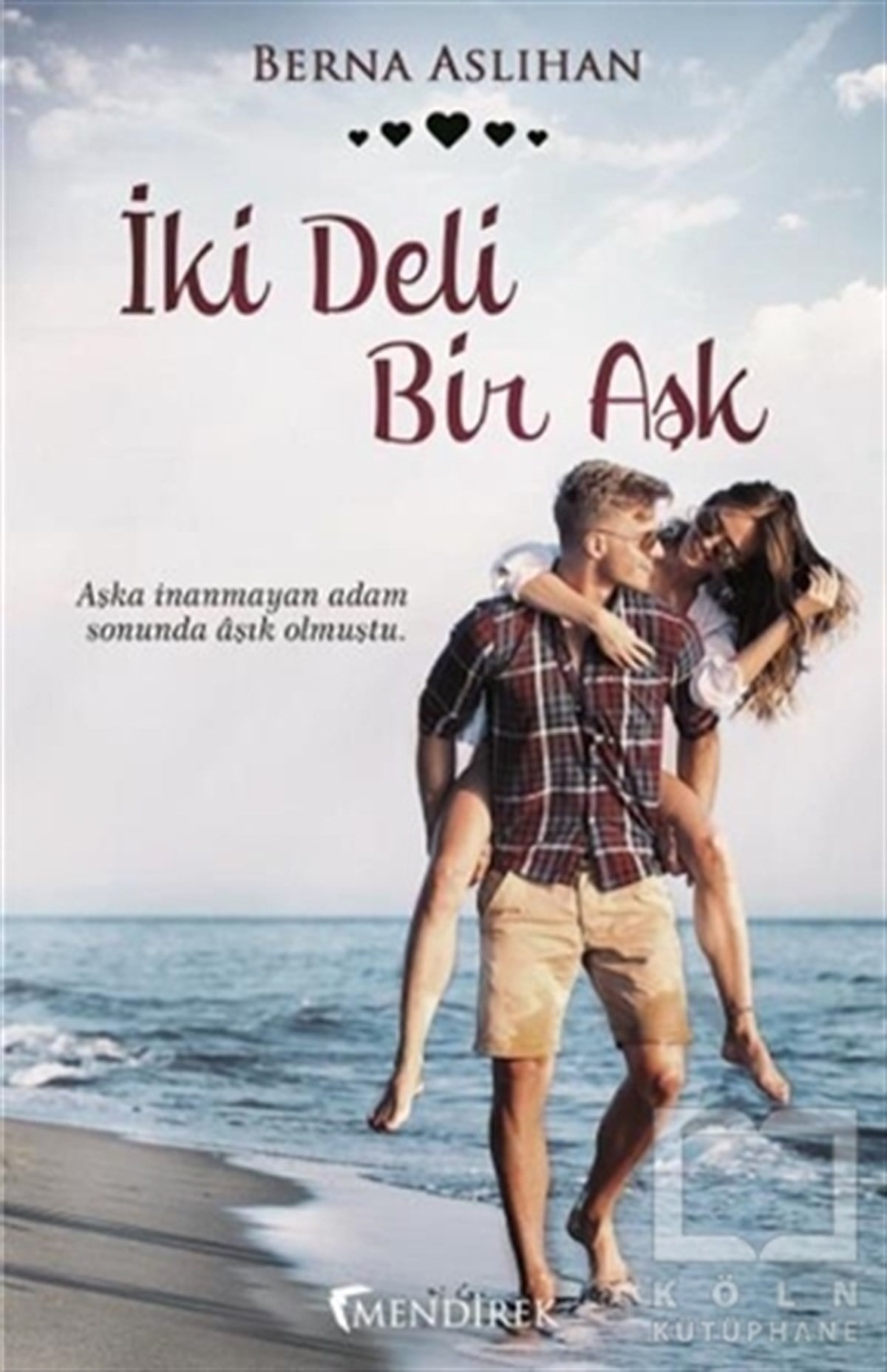 Berna AslıhanRomanİki Deli Bir Aşk