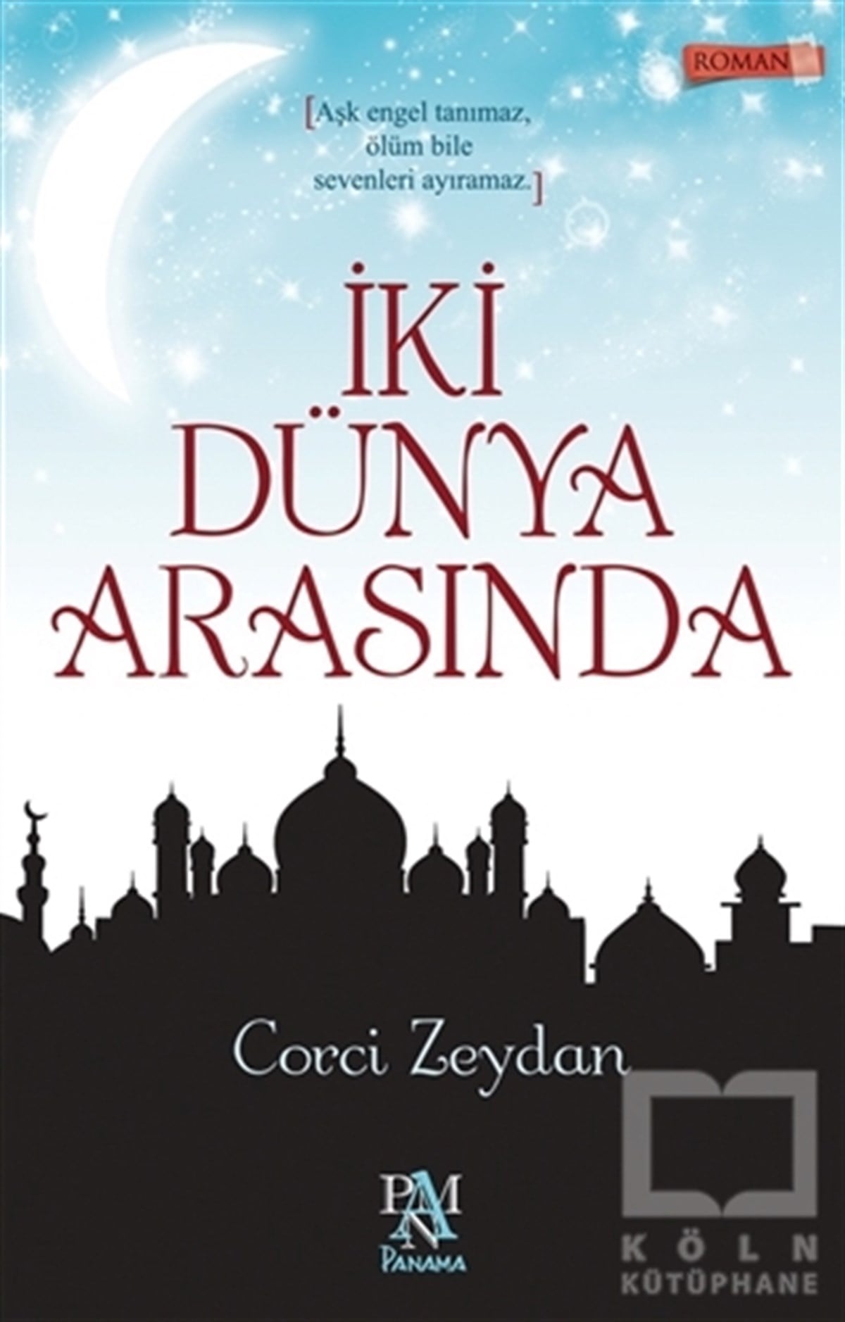 Corci ZeydanAşkİki Dünya Arasında