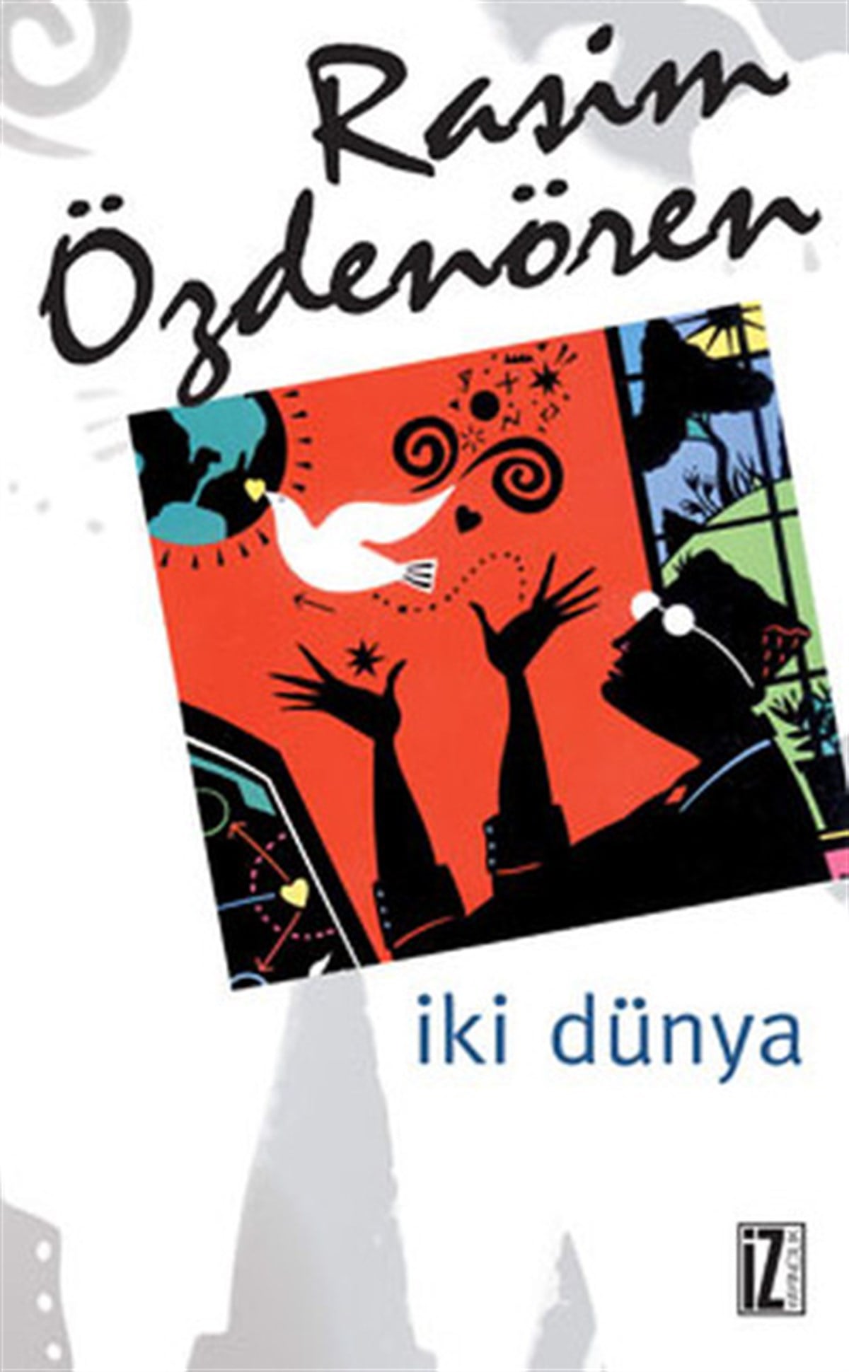 Rasim ÖzdenörenDeneme Kitaplarıİki Dünya