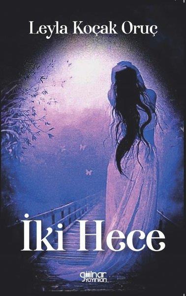 Leyla Koçak OruçTürk Şiiriİki Hece