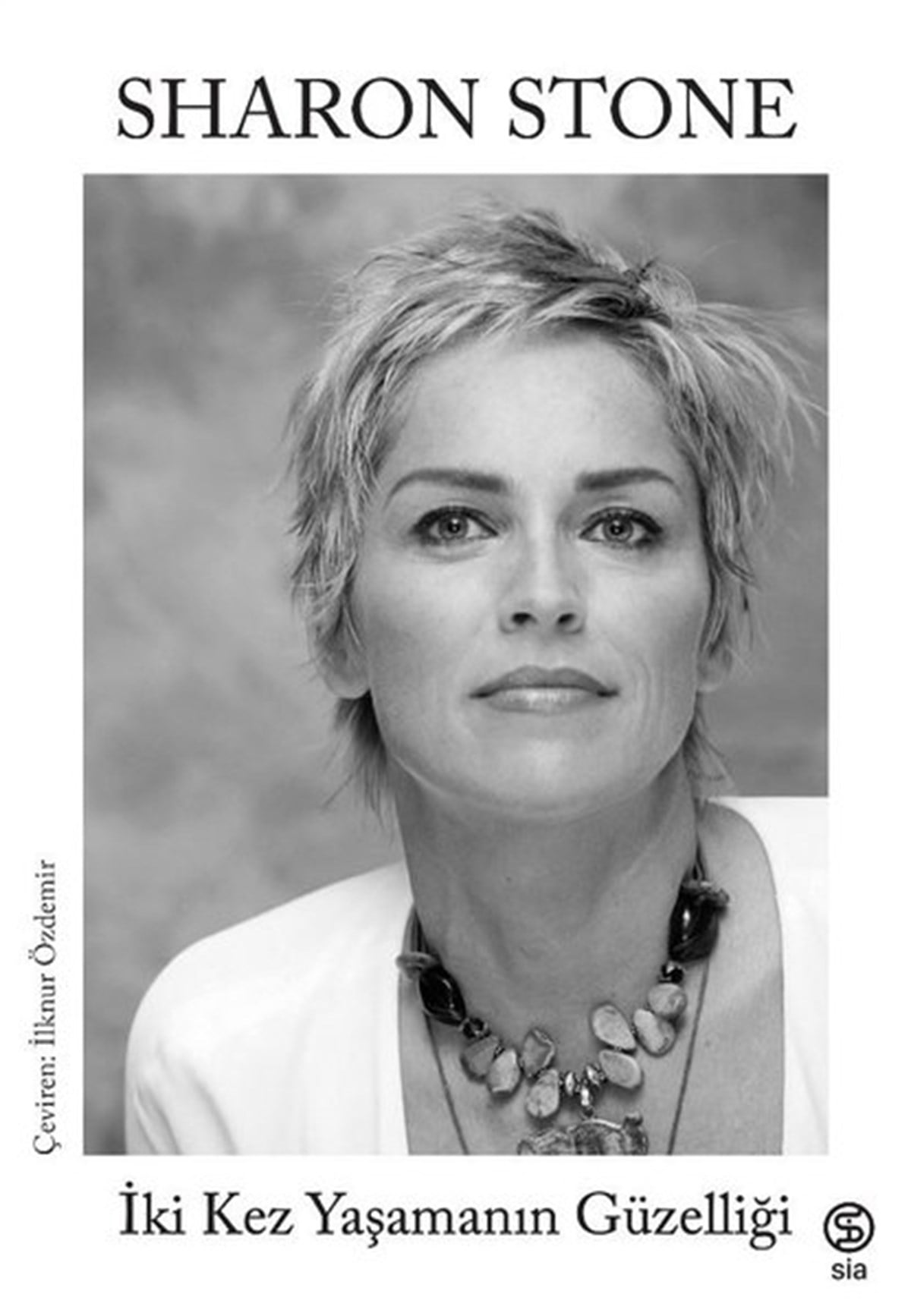 Sharon StoneDünya Günlükİki Kez Yaşamanın Güzelliği
