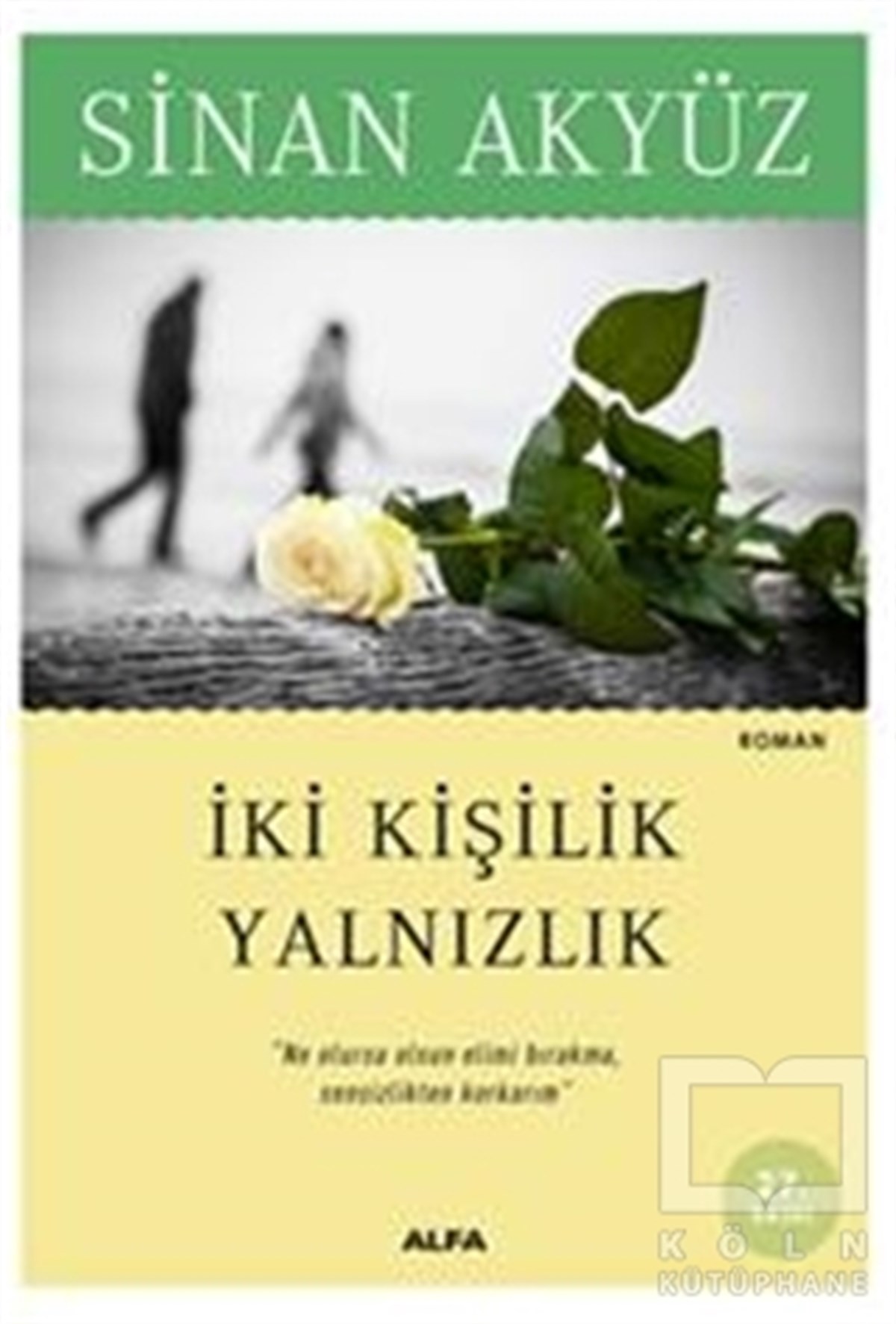 Sinan AkyüzTürk Edebiyatıİki Kişilik Yalnızlık