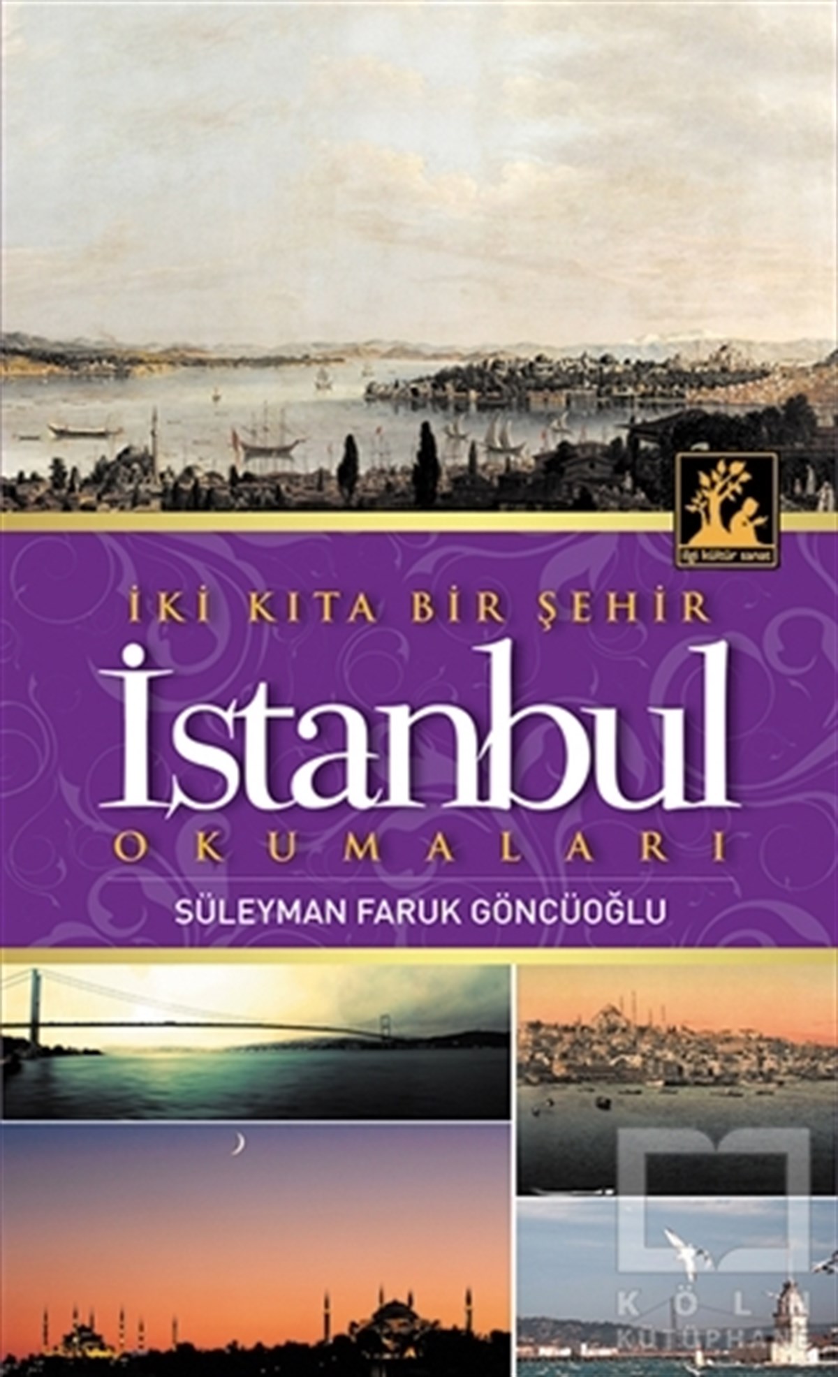 Süleyman Faruk GüncüoğluDiğerİki Kıta Bir Şehir İstanbul