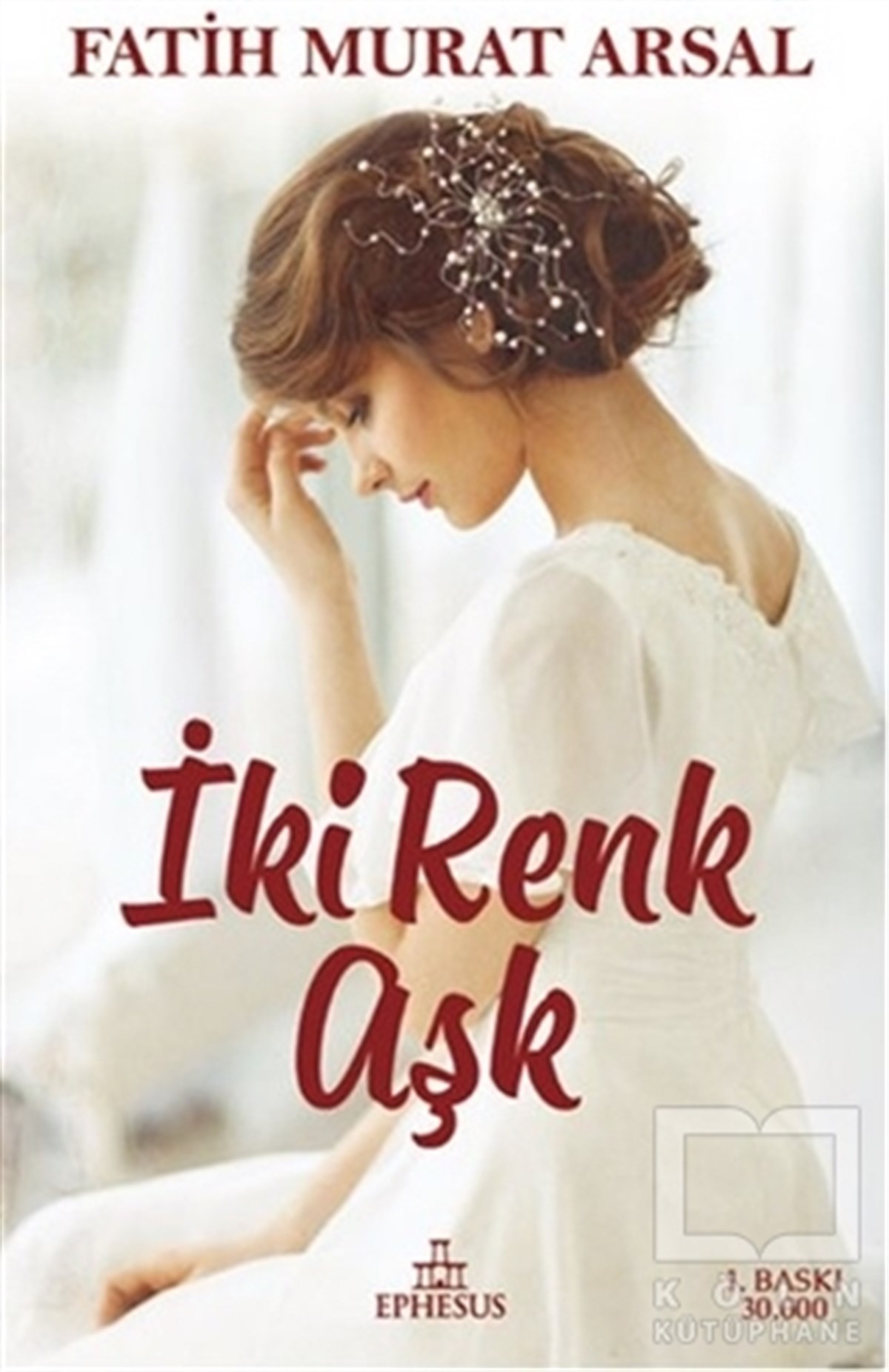 Fatih Murat ArsalAşk Kitapları & Aşk Romanlarıİki Renk Aşk