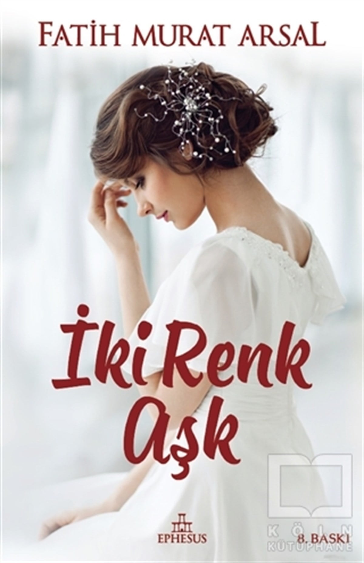 Fatih Murat ArsalTürkçe Romanlarİki Renk Aşk