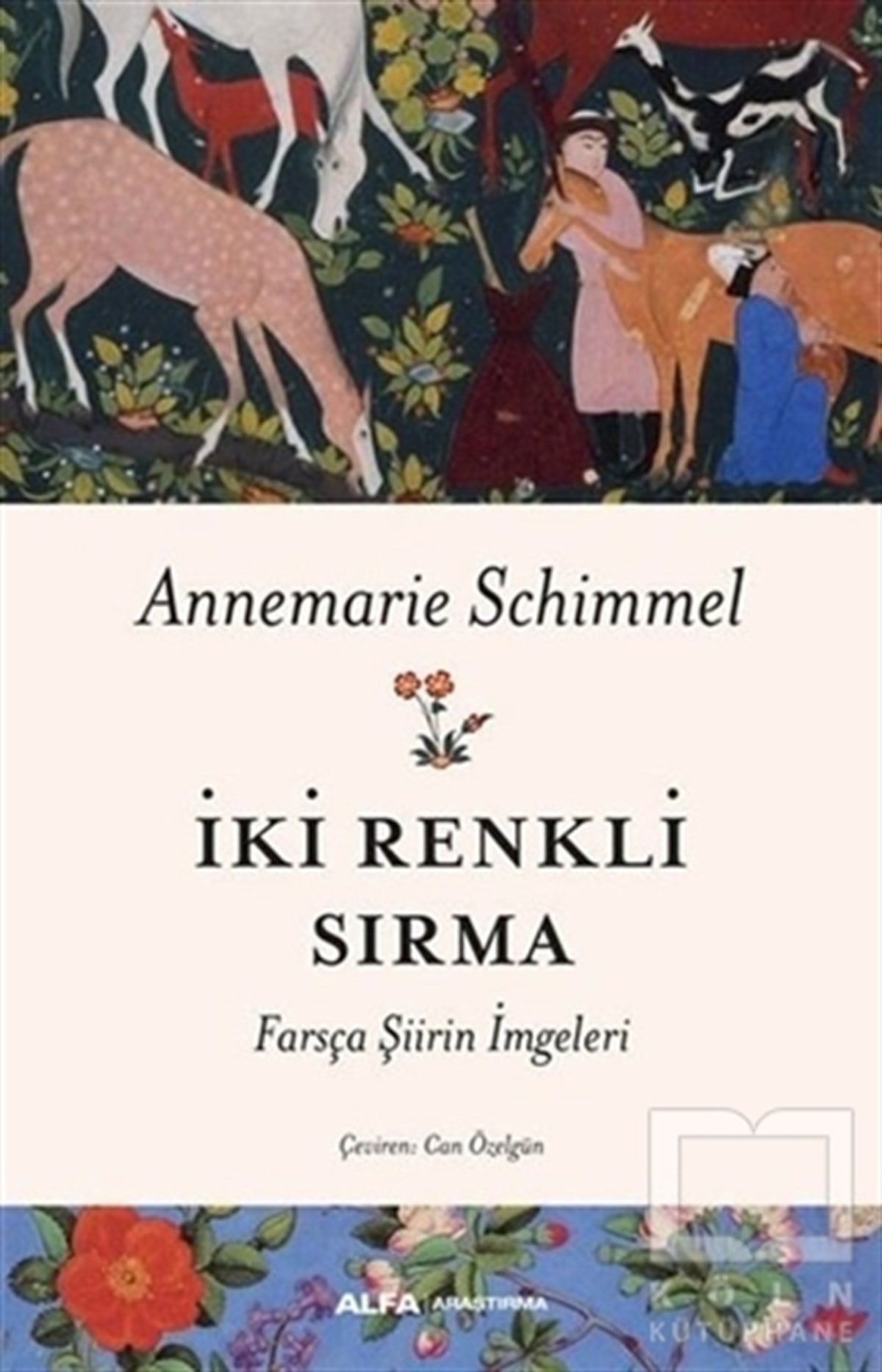 Annemarie SchimmelTürkçe Şiir Kitaplarıİki Renkli Sırma