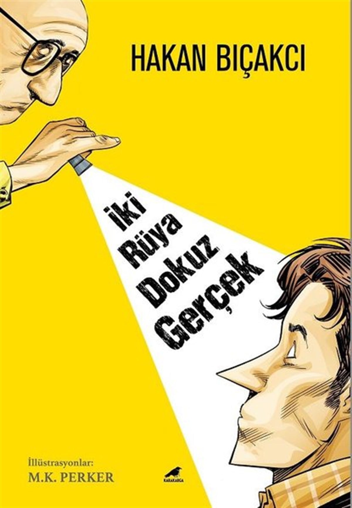 Hakan BıçakcıTürkiye Romanİki Rüya Dokuz Gerçek