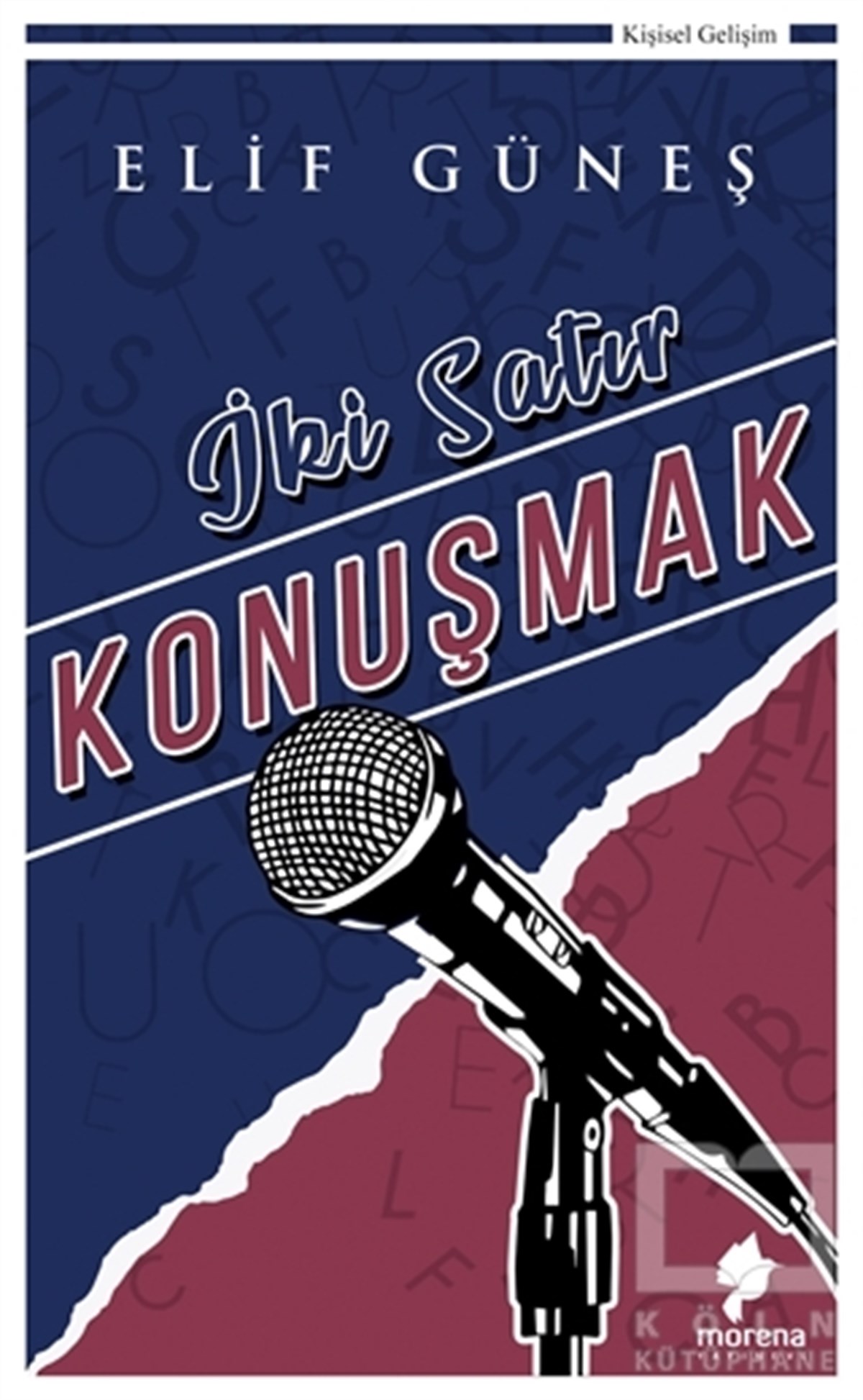 Elif GüneşKişisel Gelişim Kitaplarıİki Satır Konuşmak