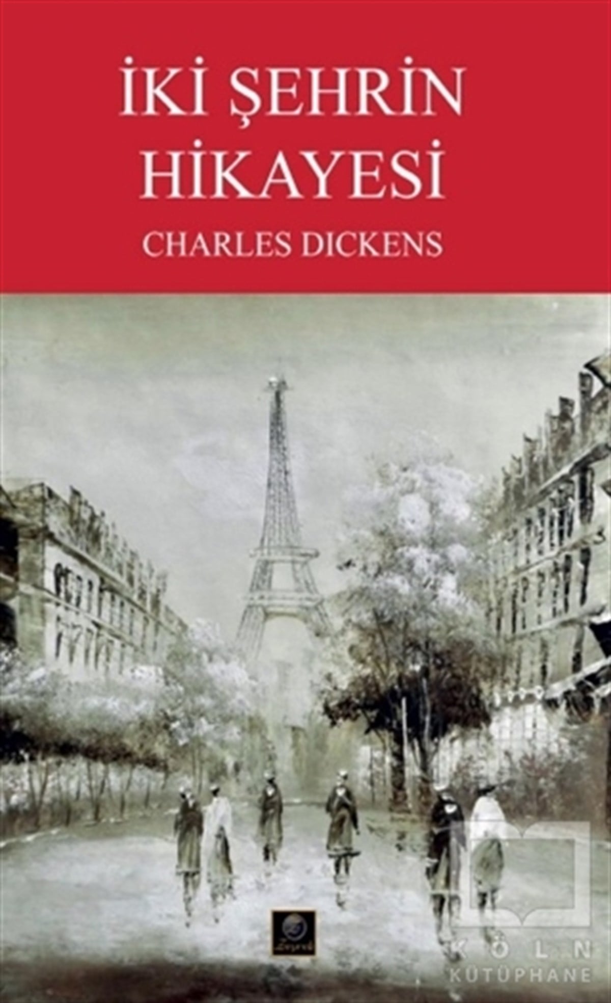 Charles DickensDünya Klasikleri & Klasik Kitaplarİki Şehrin Hikayesi