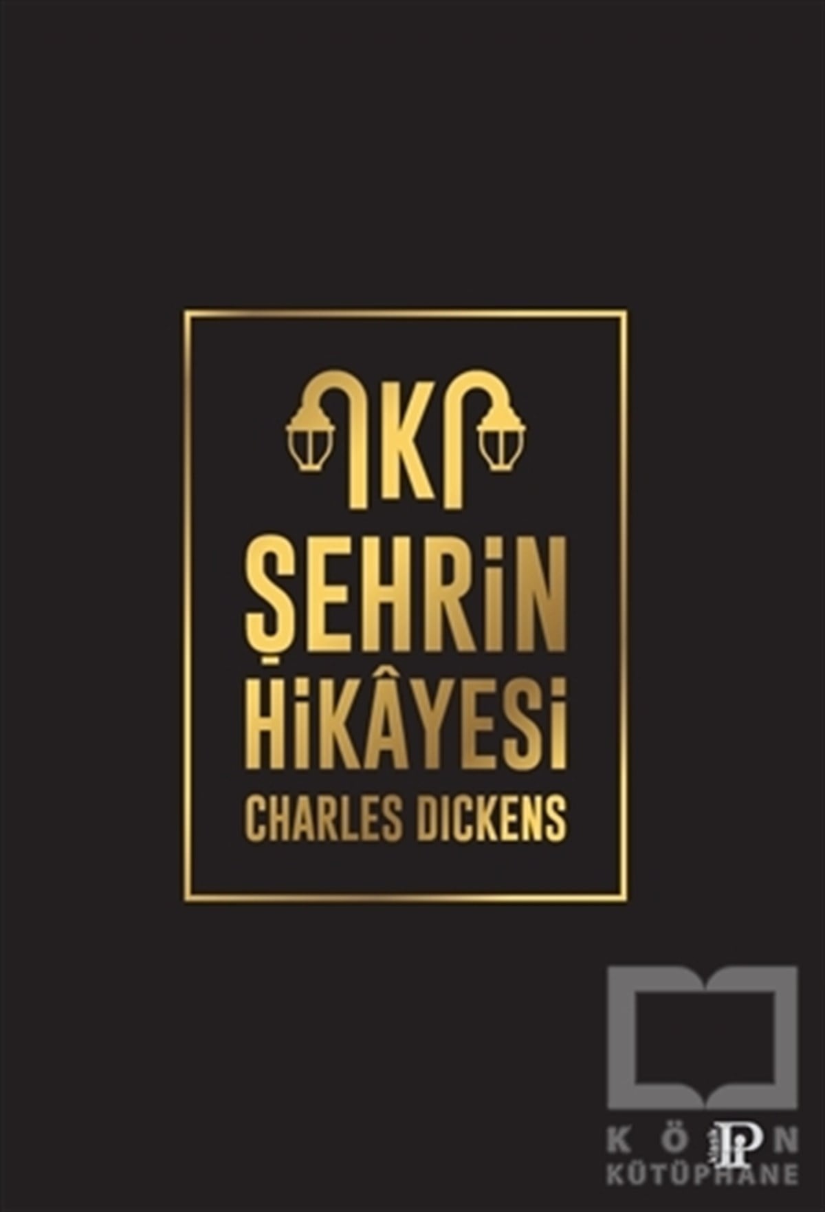 Charles DickensDünya Klasikleri & Klasik Kitaplarİki Şehrin Hikayesi