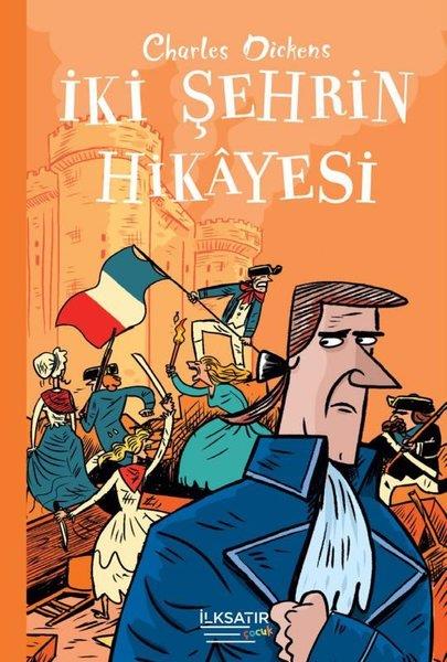 Charles DickensKlasik Çocuk Kitaplarıİki Şehrin Hikayesi