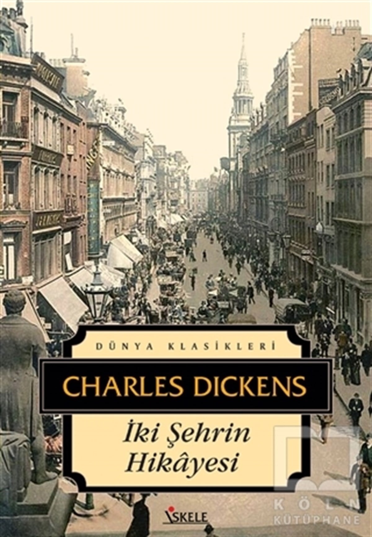 Charles DickensKlasiklerİki Şehrin Hikayesi