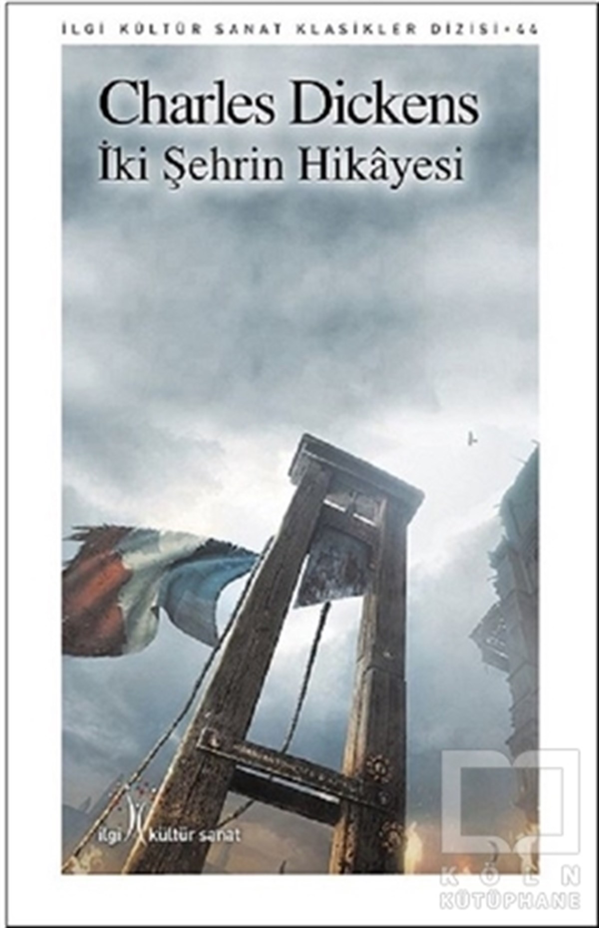 Charles DickensKlasiklerİki Şehrin Hikayesi