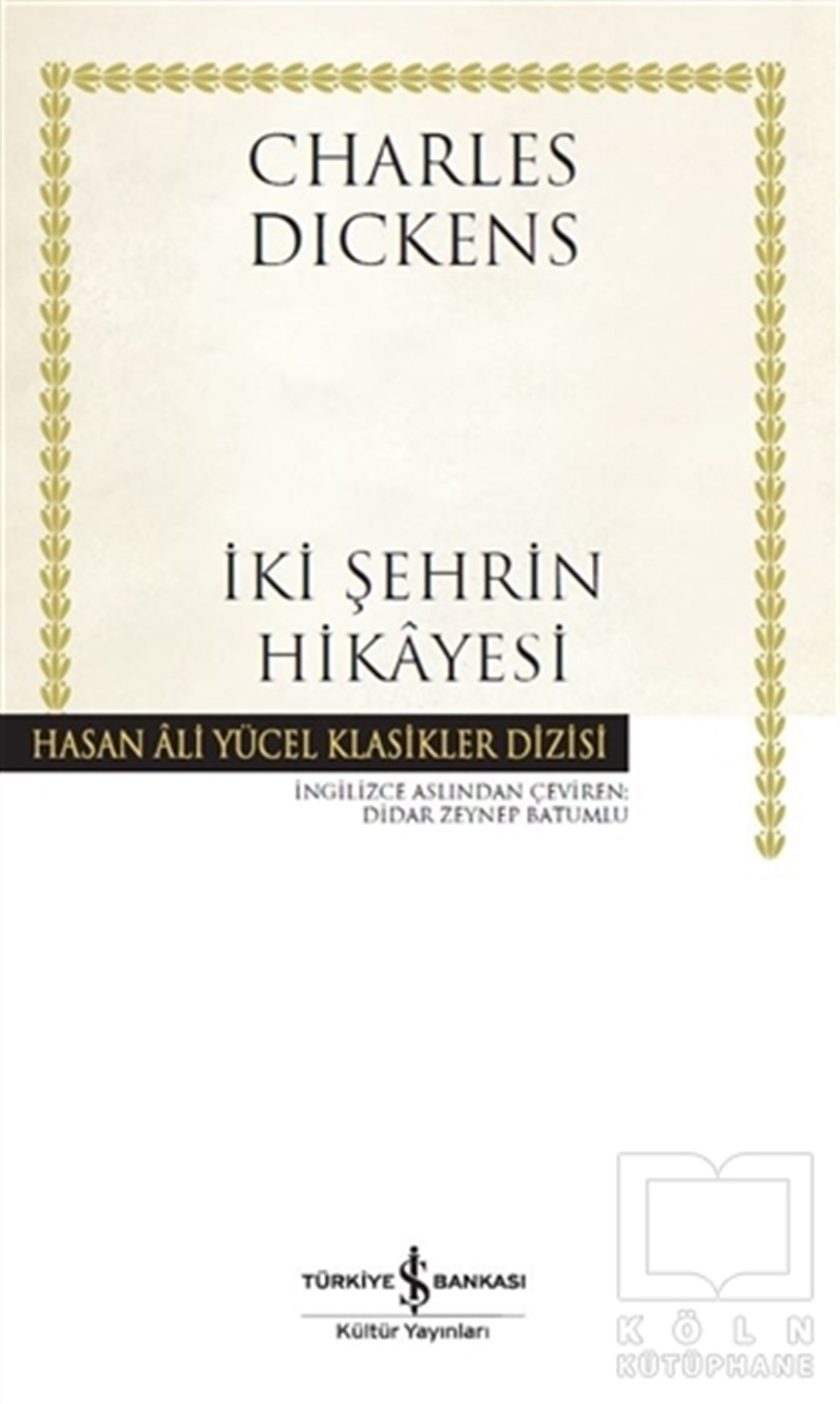 Charles DickensTürkçe Romanlarİki Şehrin Hikayesi