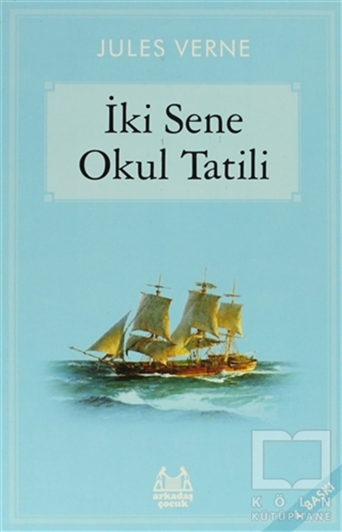 Jules VerneRoman-Öyküİki Sene Okul Tatili