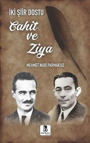 Mehmet Nuri ParmaksızEleştiri & Kuram & İnceleme Kitaplarıİki Şiir Dostu Cahit ve Ziya