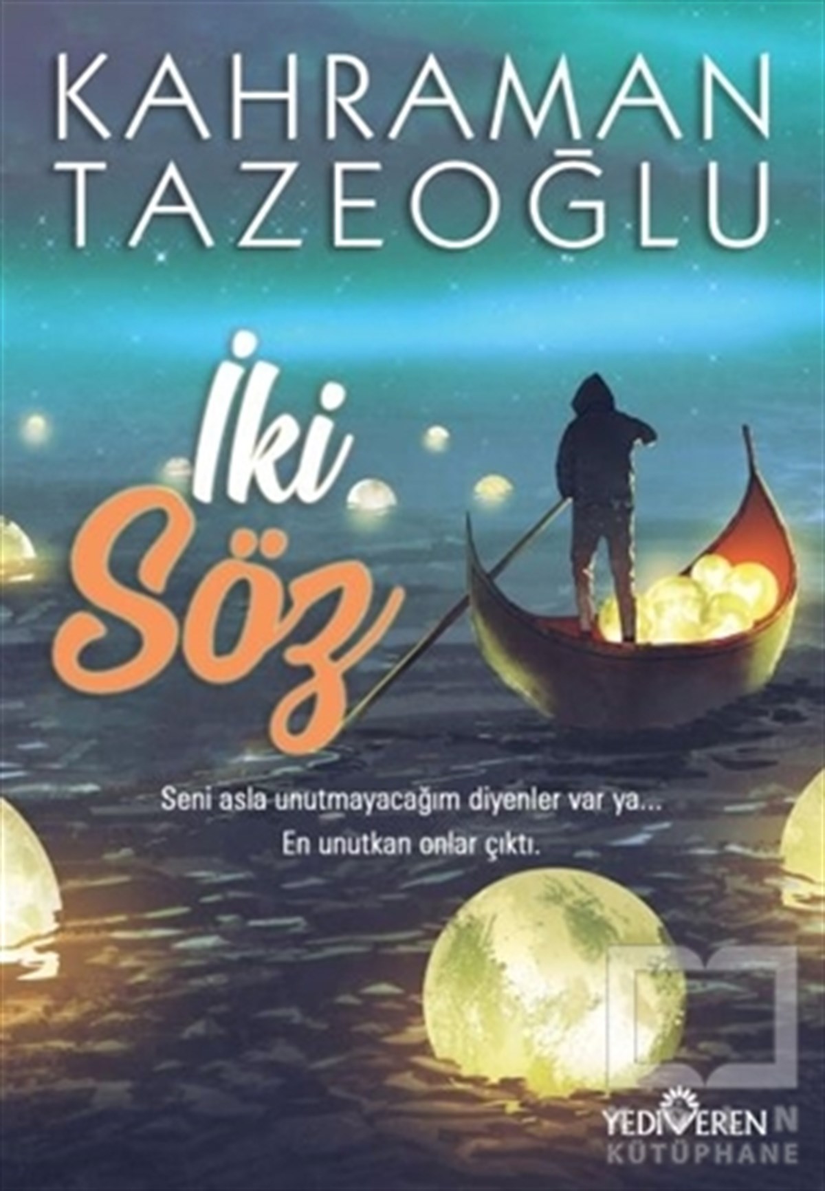 Kahraman TazeoğluTürkçe Romanlarİki Söz