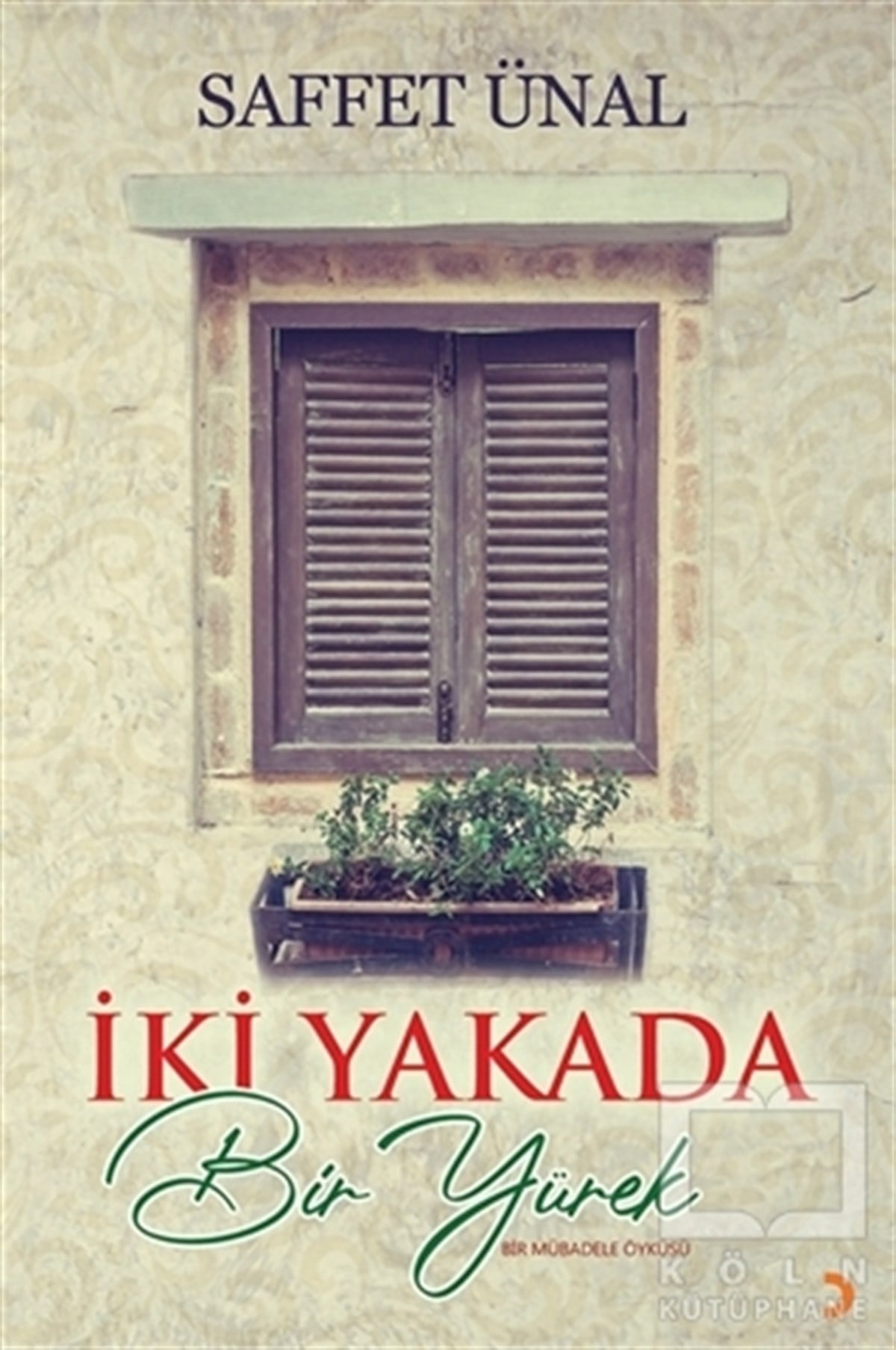 Saffet ÜnalHikaye (Öykü) Kitaplarıİki Yakada Bir Yürek