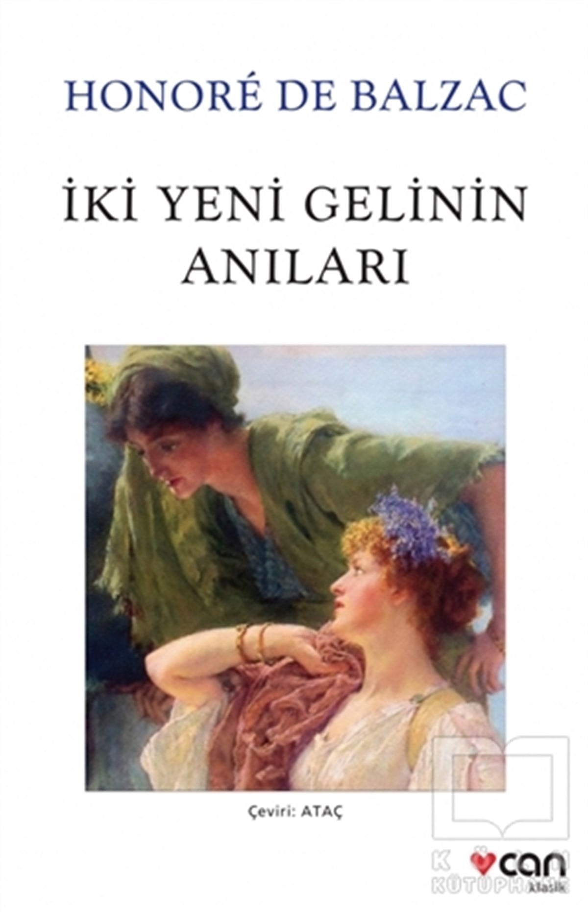 Honore de BalzacTürkçe Romanlarİki Yeni Gelinin Anıları (Beyaz Kapak)