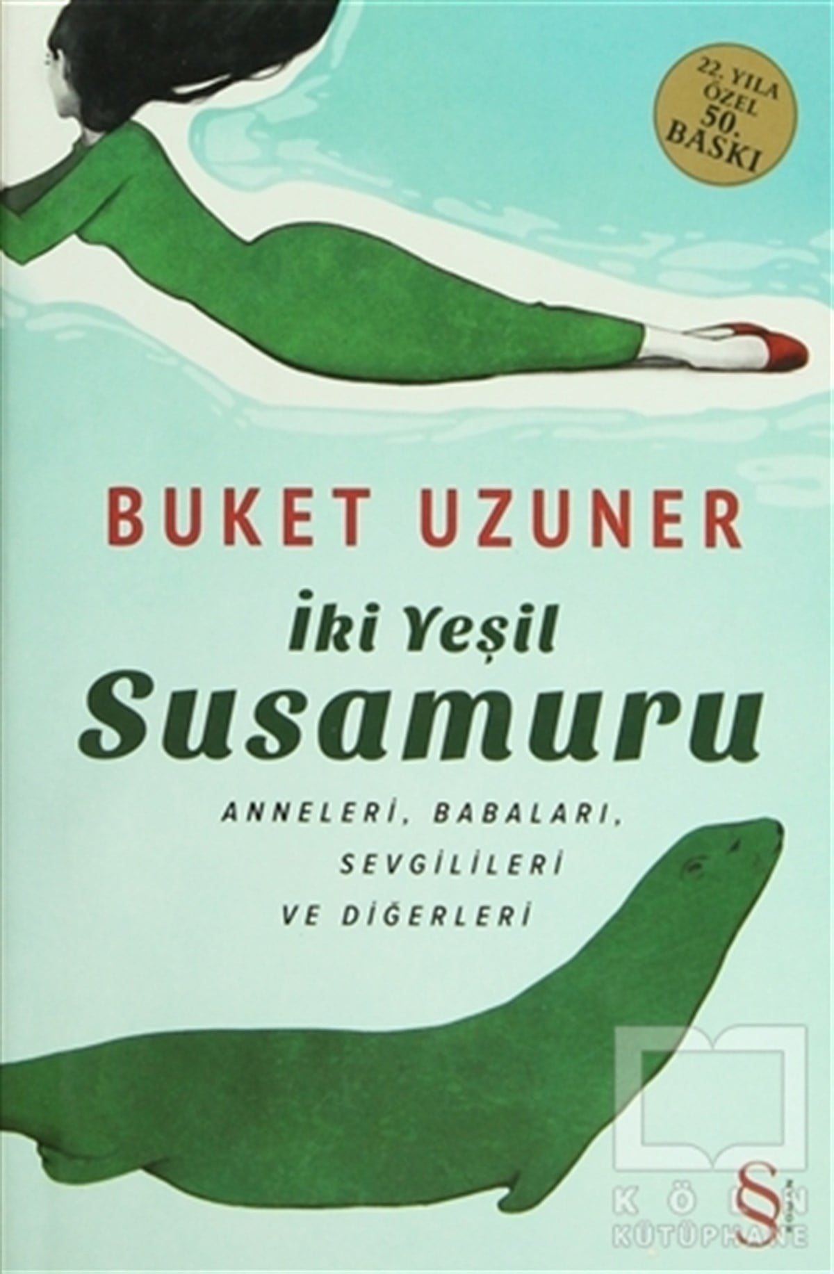 Buket UzunerTürk Edebiyatıİki Yeşil Susamuru