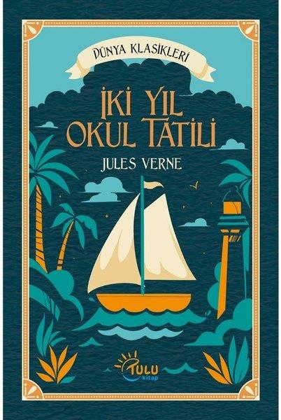 Jules VerneDünya Klasikleriİki Yıl Okul Tatili - Dünya Klasikleri