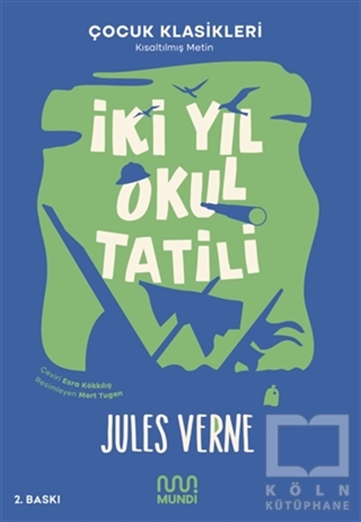 Jules VerneKlasik Çocuk Kitaplarıİki Yıl Okul Tatili