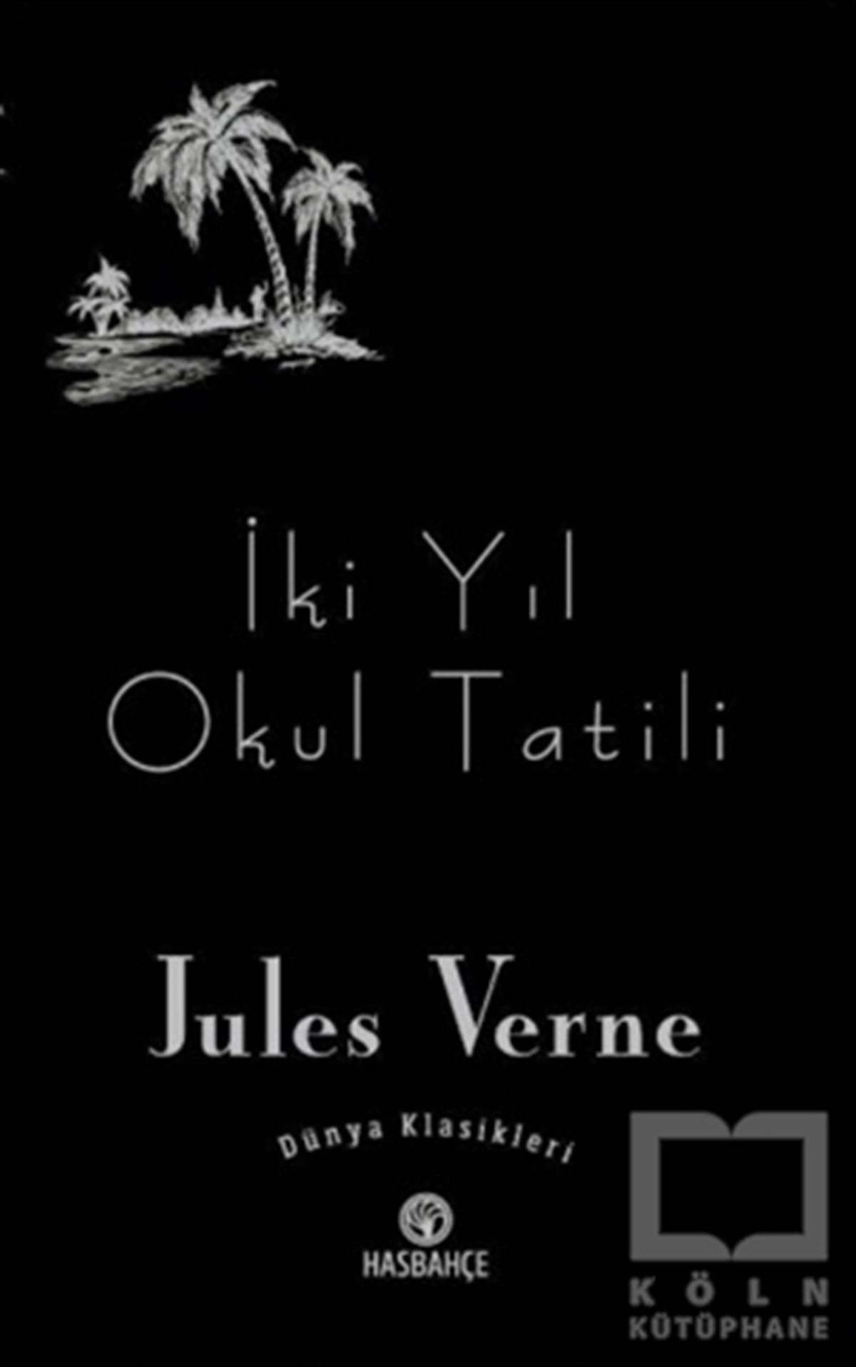 Jules VerneKlasik Çocuk Kitaplarıİki Yıl Okul Tatili