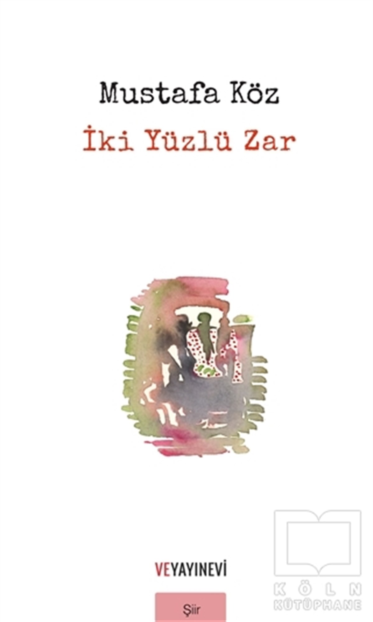 Mustafa KözŞiirİki Yüzlü Zar