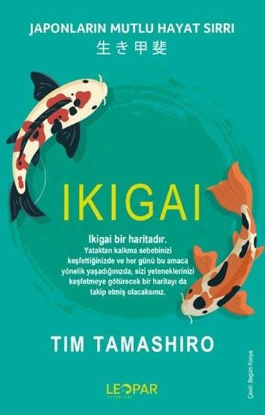 Tim TamashiroKişisel Gelişim Kitaplarıİkigai - Japonların Mutlu Hayat Sırrı