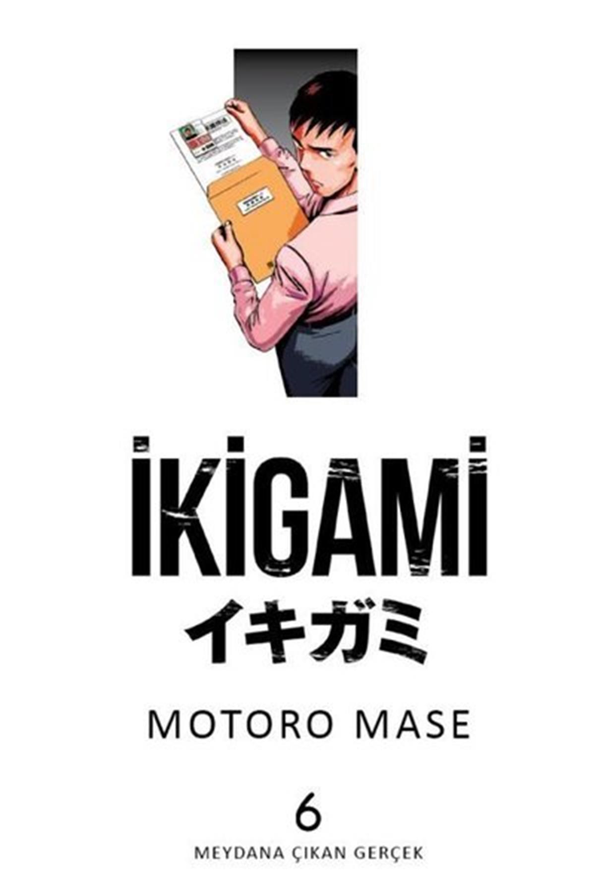 Motoro MaseÇizgi Romanlarİkigami Cilt 6 - Meydana Çıkan Gerçek