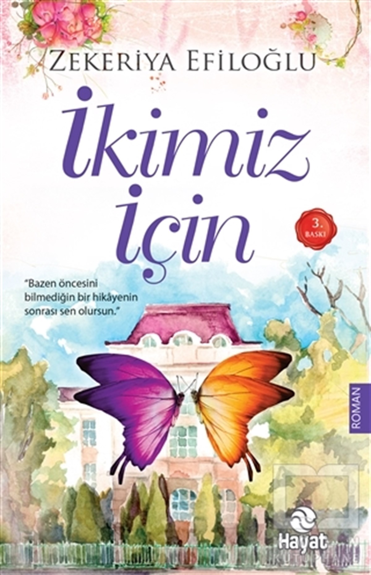 Zekeriya EfiloğluRomanİkimiz İçin