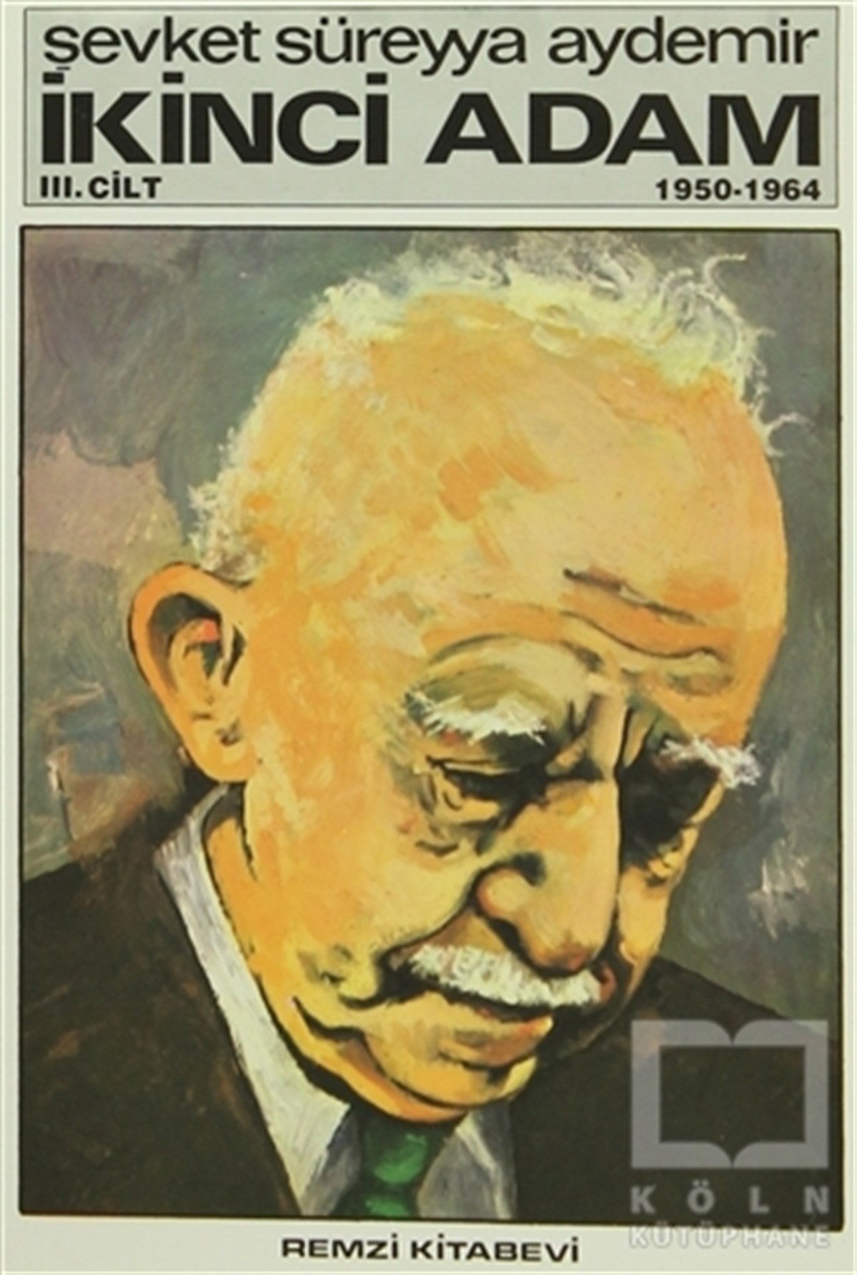 Şevket Süreyya AydemirDiğerİkinci Adam Cilt: 3 1950-1964