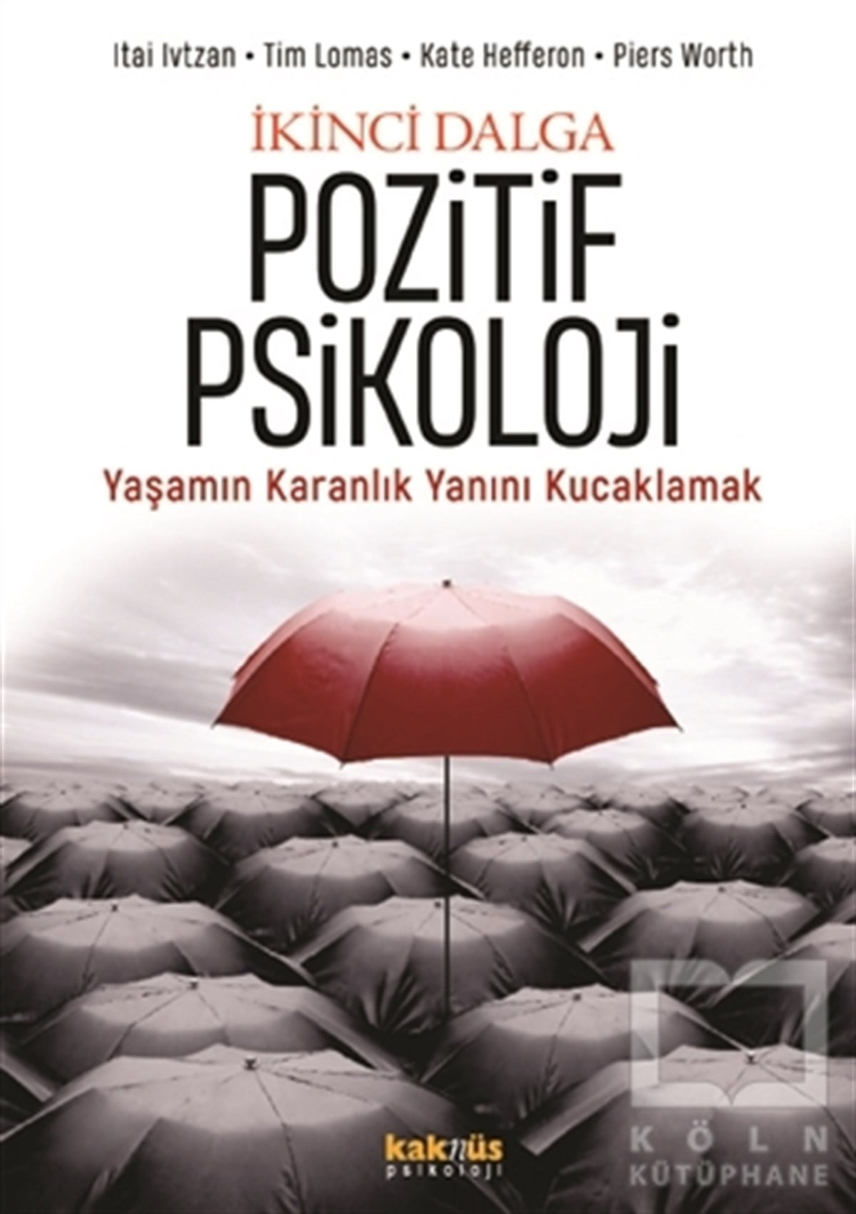 Itai IvtzanGüncelİkinci Dalga Pozitif Psikoloji