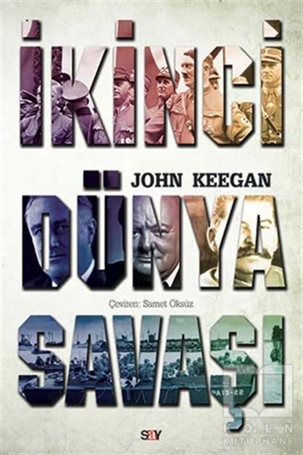 John KeeganDünya Tarihiİkinci Dünya Savaşı