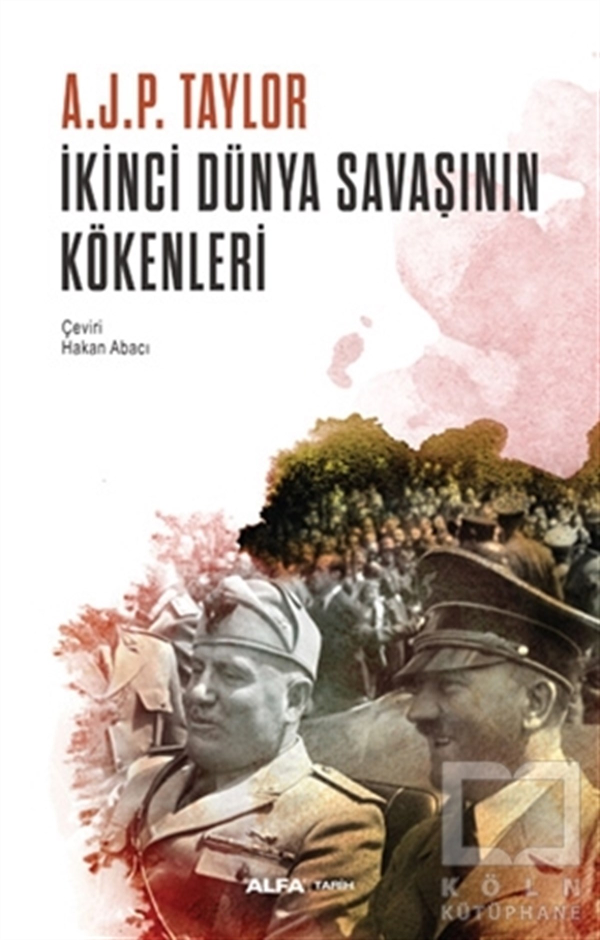 A.J.P. TaylorDünya Tarihiİkinci Dünya Savaşının Kökenleri