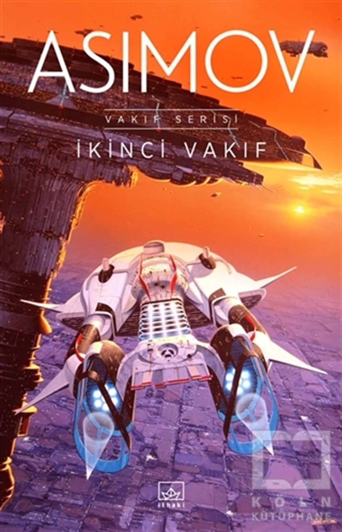 Isaac AsimovBilimkurguİkinci Vakıf - Vakıf Serisi