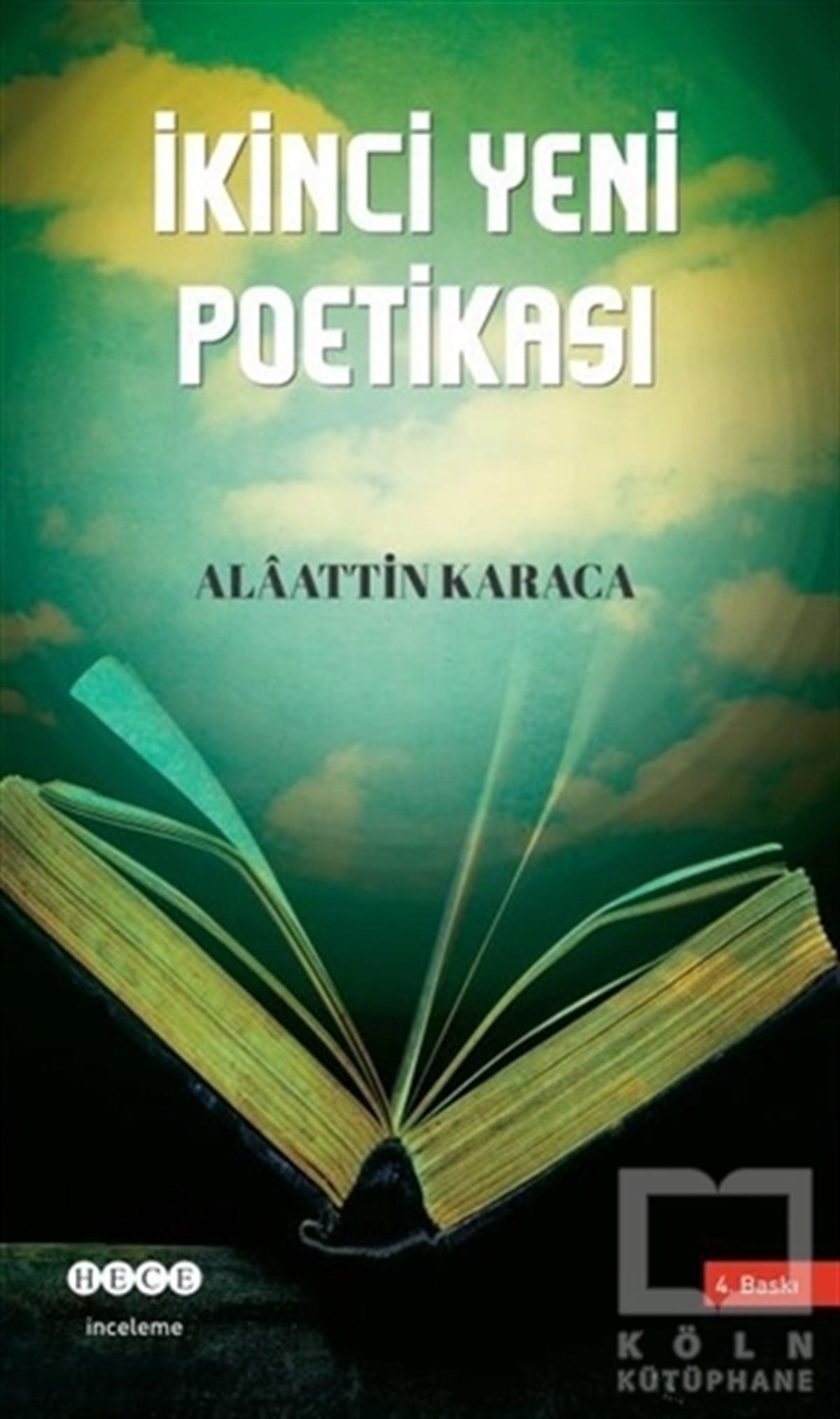 Alaattin KaracaAraştırma-İnceleme-Referansİkinci Yeni Poetikası
