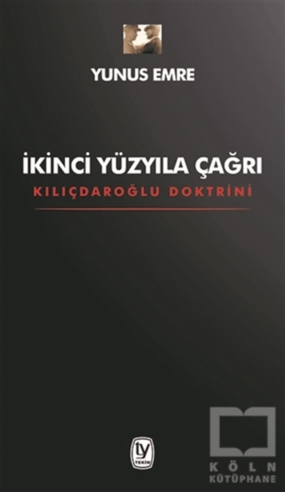 Yunus EmreAraştırma & İnceleme ve Referans Kitaplarıİkinci Yüzyıla Çağrı