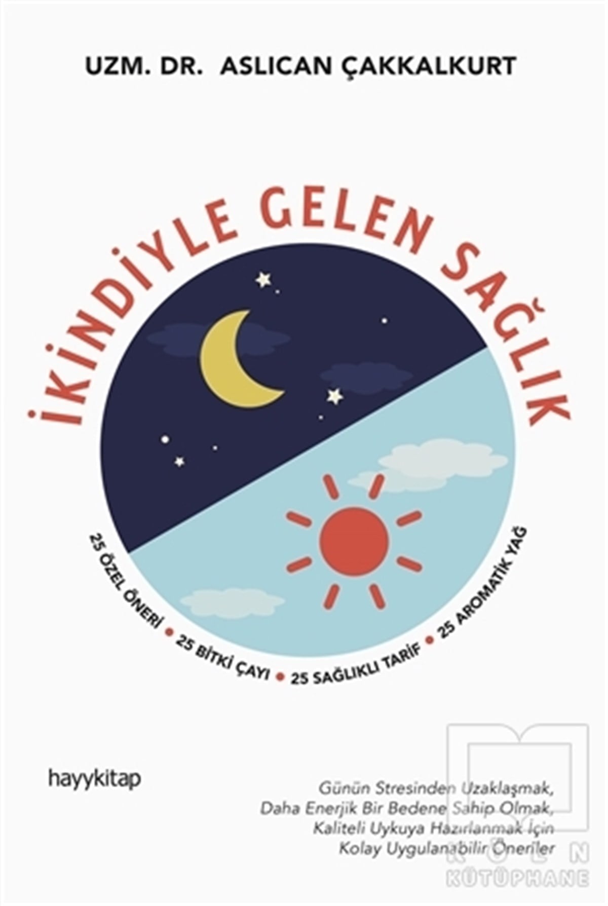Aslıcan ÇakkalkurtGenel Sağlık Kitaplarıİkindiyle Gelen Sağlık
