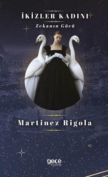 Martinez RigolaAstroloji Kitaplarıİkizler Kadını - Zekanın Gücü