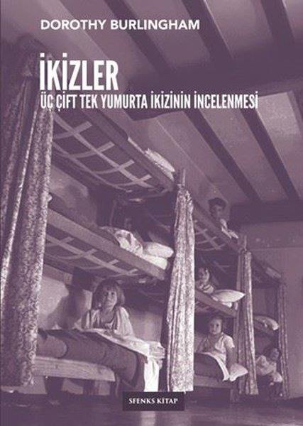 Dorothy BurlinghamPsikoloji Kitaplarıİkizler: Üç Çift Tek Yumurta İkizinin İncelenmesi