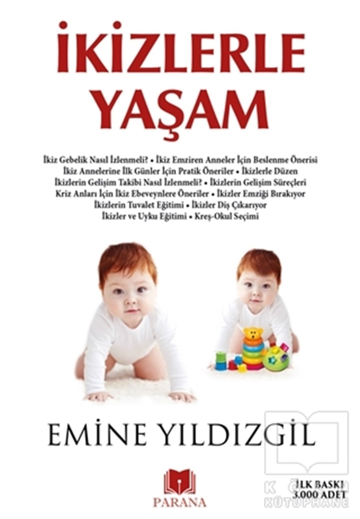 Emine YıldızgilEbeveyn Kitaplarıİkizlerle Yaşam