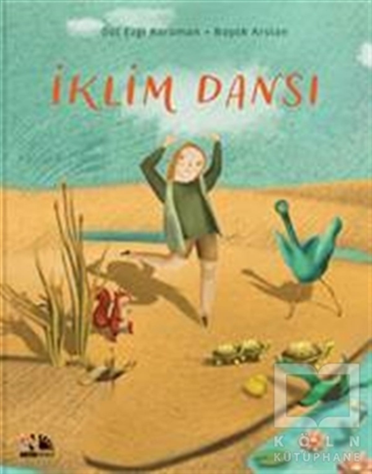 Gül Ezgi KaramanÇocuk Hikaye Kitaplarıİklim Dansı
