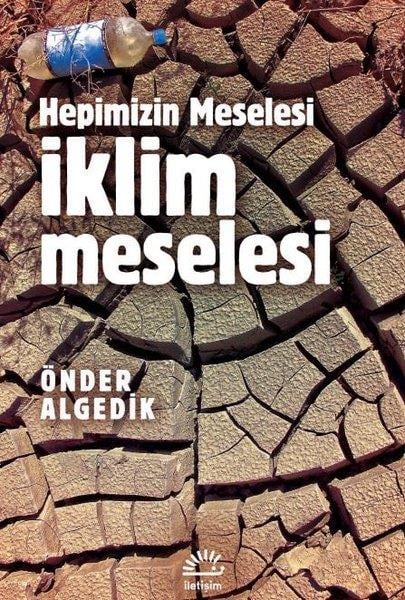 Önder AlgedikÇevre Mühendisliğiİklim Meselesi - Hepimizin Meselesi